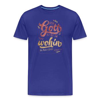 Dein Gott Ist Mit Dir - Männer Premium Bio T-Shirt - Königsblau - Vorne - Damien (186cm)