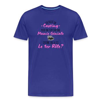 casting pour une Mamie géniale - Humour Grand-Mère - T-shirt bio Premium Homme - bleu roi - Devant - Damien (186cm)