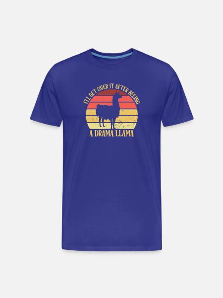 Drama LLama I'll Get Over It Attention Seeker - Men's Premium Organic T-Shirt - royal blue