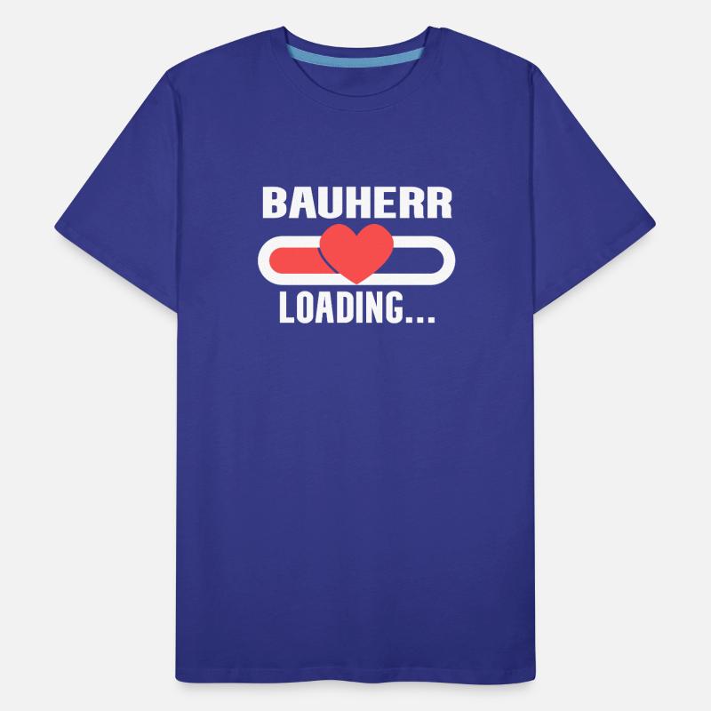 Bauherr loading - Bauherr werden Männer Premium Bio T-Shirt