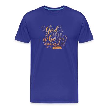If God is for us - Men's Premium Organic T-Shirt - royal blue - Front - Damien (186cm)