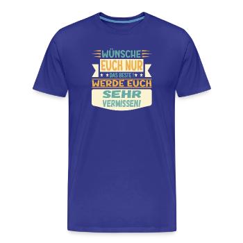 Abschiedsgeschenke TEAM FAMILIE - EUCH VERMISSEN - Männer Premium Bio T-Shirt - Königsblau - Vorne - Damien (186cm)