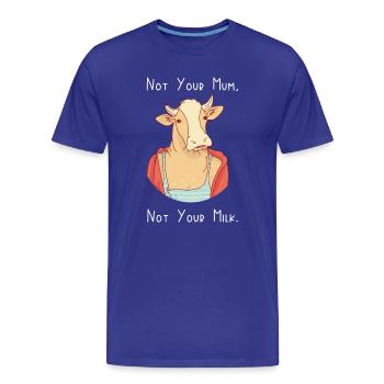 Not Your Mum, Not Your Milk - Men's Premium Organic T-Shirt - royal blue - Front - Damien (186cm)