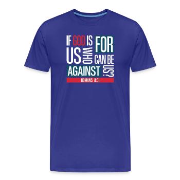 Dieu pour nous (sombre) - T-shirt bio Premium Homme - bleu roi - Devant - Damien (186cm)