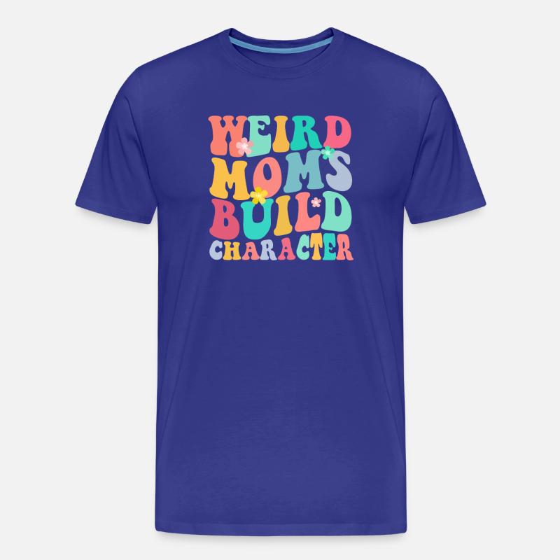 Seltsame Mutter baut Charakter auf - Männer Premium Bio T-Shirt - Königsblau