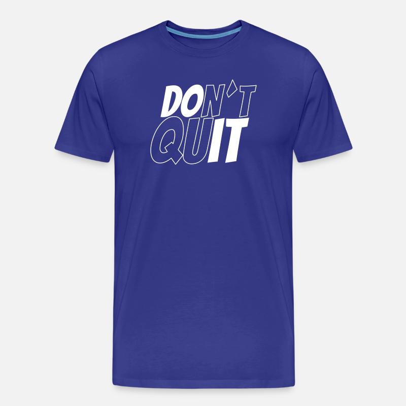 dont´t quit vs do it - Männer Premium Bio T-Shirt - Königsblau