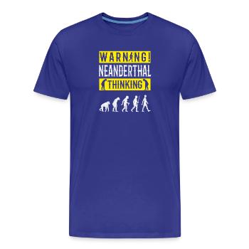 Warnung! Neandertaler denkender - Männer Premium Bio T-Shirt - Königsblau - Vorne - Damien (186cm)