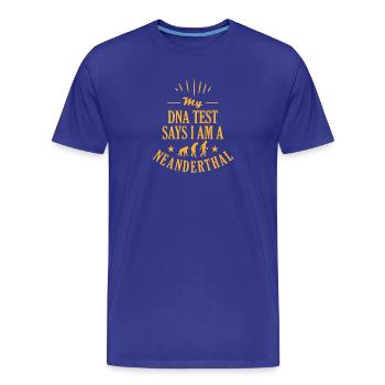 Mein DNA-Test sagt, ich bin ein Neandertaler - Männer Premium Bio T-Shirt - Königsblau - Vorne - Damien (186cm)