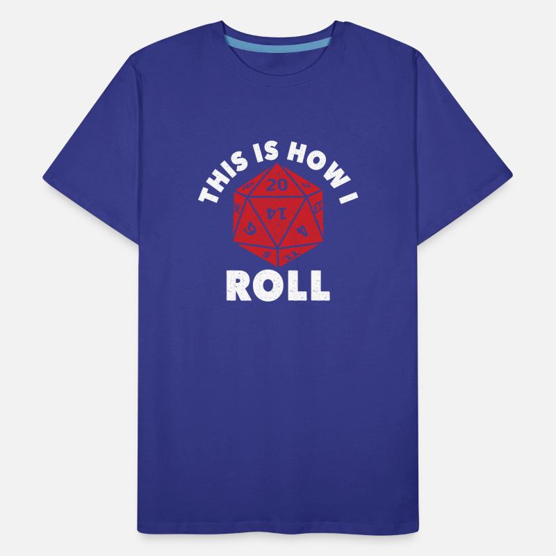 Dungeons Dice RPG Dragons C’EST COMME ÇA QUE JE ROULE T-shirt bio Premium Homme