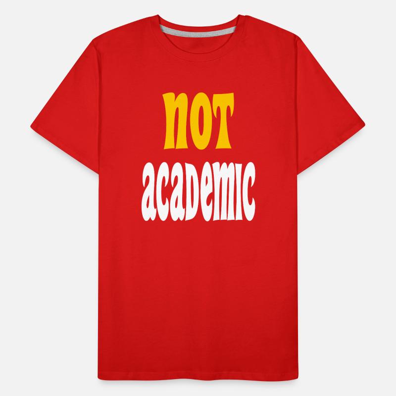 Not academic text simple colorful Men's Premium Organic T-Shirt