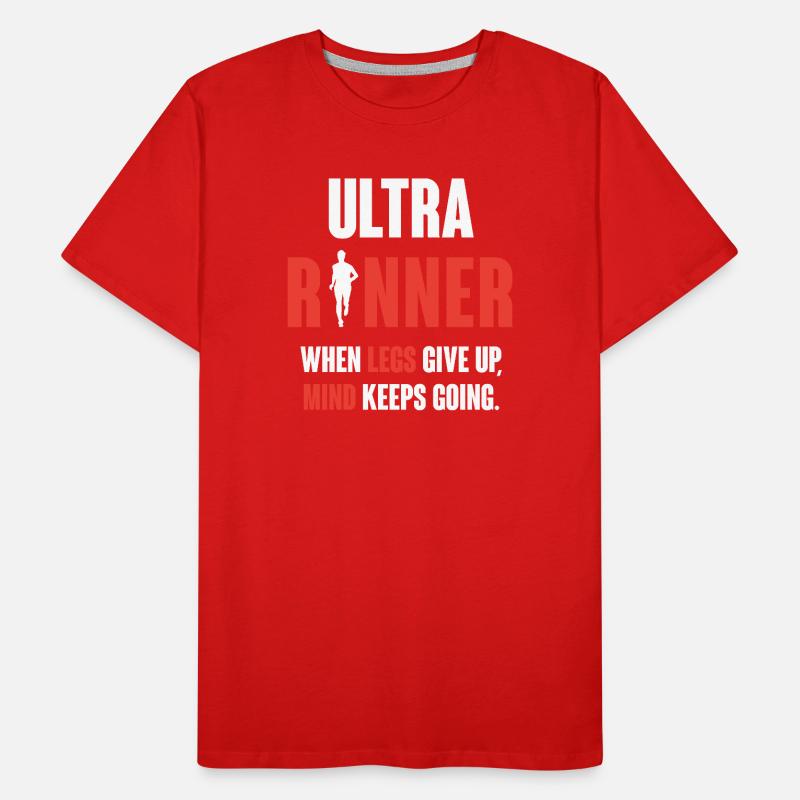 Ultra Runner. When Legs Give Up, Mind Keeps Going. Men's Premium Organic T-Shirt