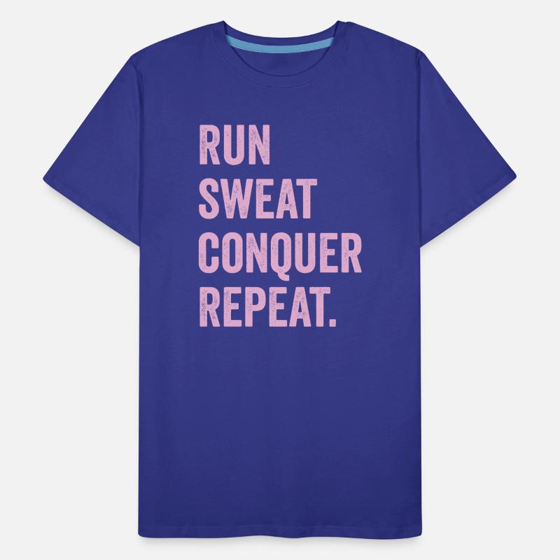 Courir. Sueur. Conquérir. Répéter. T-shirt bio Premium Homme