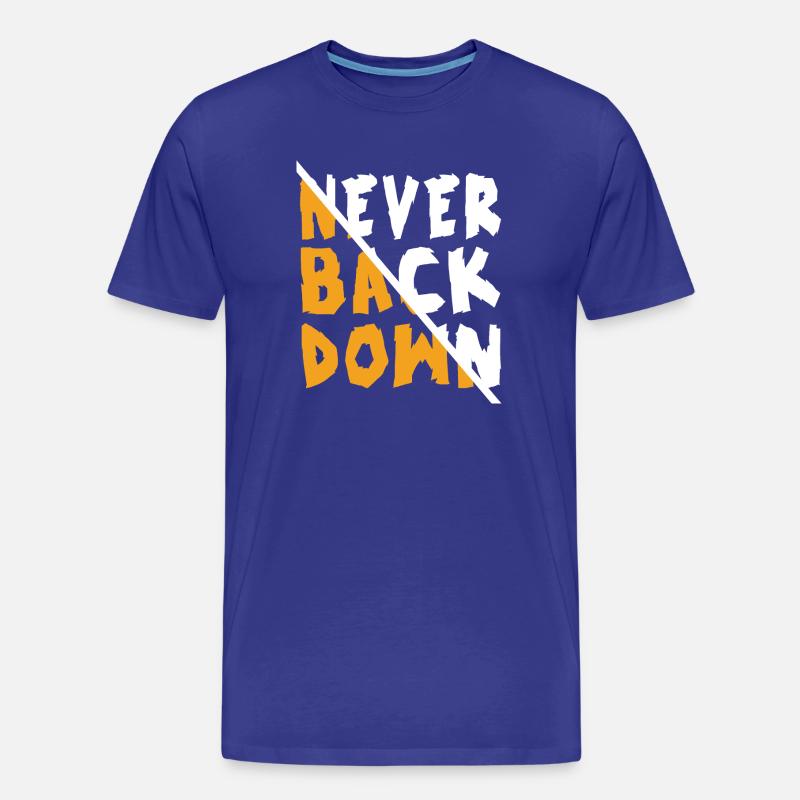 Never Back Down Design - Männer Premium Bio T-Shirt - Königsblau