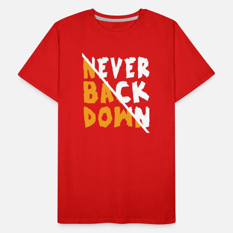 Never Back Down Design Men's Premium Organic T-Shirt