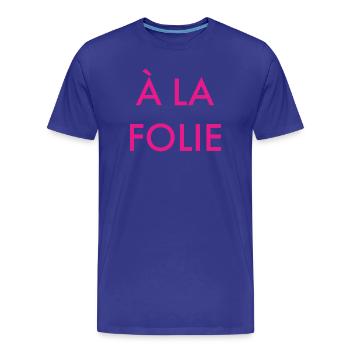 a la folie - T-shirt bio Premium Homme - bleu roi - Devant - Damien (186cm)