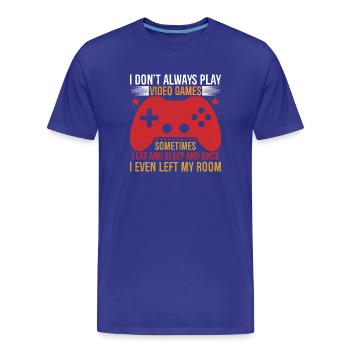 ICH SPIELE NICHT IMMER VIDEOSPIELE Gamer Boys Teens - Männer Premium Bio T-Shirt - Königsblau - Vorne - Damien (186cm)