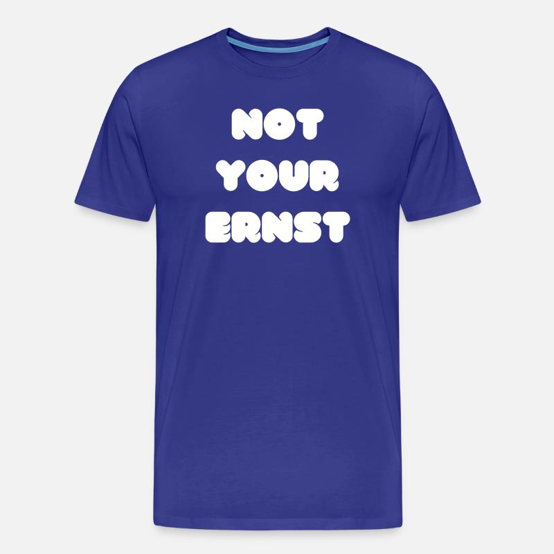 Not your Ernst Denglisch - Männer Premium Bio T-Shirt - Königsblau