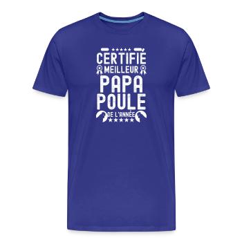 Humour papa poule - T-shirt bio Premium Homme - bleu roi - Devant - Damien (186cm)