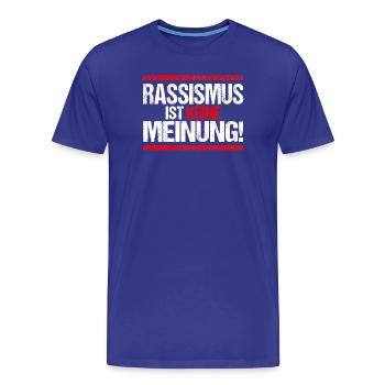 Gegen Rassismus gegen Nazis pro Ausländer - Männer Premium Bio T-Shirt - Königsblau - Vorne - Damien (186cm)