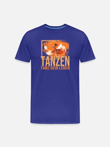 Tanz dein Leben - Männer Premium Bio T-Shirt - Königsblau
