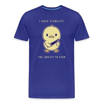 I Have Stability - The Ability To Stab - Men's Premium Organic T-Shirt - royal blue - Front - Damien (186cm)