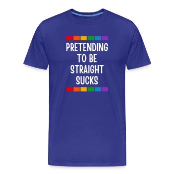 LGBT. Faire semblant d’être hétéro, c’est nul - T-shirt bio Premium Homme - bleu roi - Devant - Damien (186cm)
