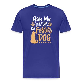 Pflegehund Herrchen Frauchen - Männer Premium Bio T-Shirt - Königsblau - Vorne - Damien (186cm)