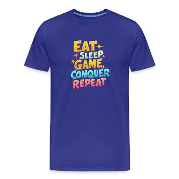 ESSEN, SCHLAFEN, SPIELEN, EROBERN, WIEDERHOLEN - Männer Premium Bio T-Shirt - Königsblau - Vorne - Damien (186cm)
