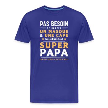 Super Papa - Slip propre - idée cadeau humour - T-shirt bio Premium Homme - bleu roi - Devant - Damien (186cm)