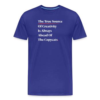 Die wahre Quelle der Kreativität liegt immer vor [W] - Männer Premium Bio T-Shirt - Königsblau - Vorne - Damien (186cm)
