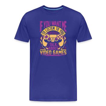 Parlez de jeux vidéo - T-shirt bio Premium Homme - bleu roi - Devant - Damien (186cm)