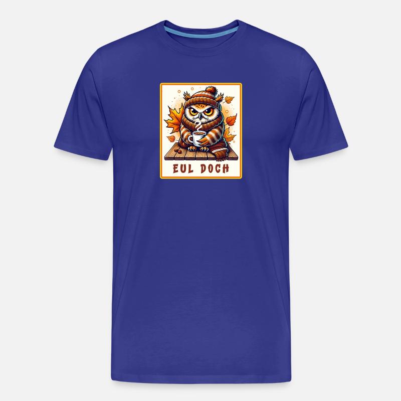 Eul doch – Herbstlicher Kaffeegenuss - Männer Premium Bio T-Shirt - Königsblau