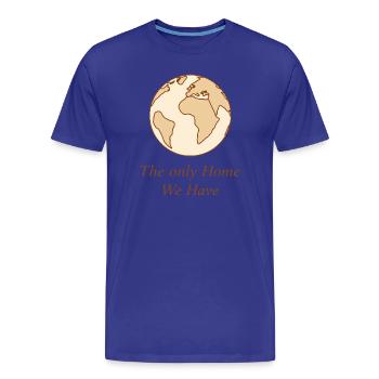 La seule maison que nous ayons ! - T-shirt bio Premium Homme - bleu roi - Devant - Damien (186cm)