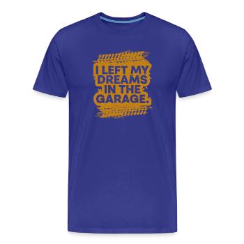 J’ai laissé mes rêves dans le cadeau fanatique de voiture de garage - T-shirt bio Premium Homme - bleu roi - Devant - Damien (186cm)