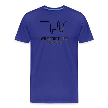 Qu’est-ce que le flux ? - T-shirt bio Premium Homme - bleu roi - Devant - Damien (186cm)