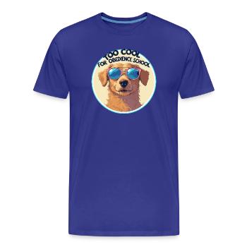 Trop cool pour l’école d’obéissance - Funny Dog Design - T-shirt bio Premium Homme - bleu roi - Devant - Damien (186cm)