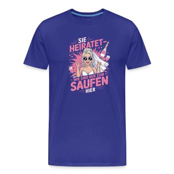 Funny German Hen Party Sie Heiratet Design - T-shirt bio Premium Homme - bleu roi - Devant - Damien (186cm)