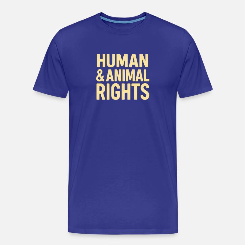 Human & Animal Rights – Bold Statement Design - Männer Premium Bio T-Shirt - Königsblau