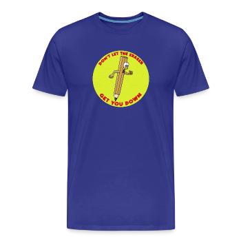 Don´t Let The Eraser Get You Down - Men's Premium Organic T-Shirt - royal blue - Front - Damien (186cm)