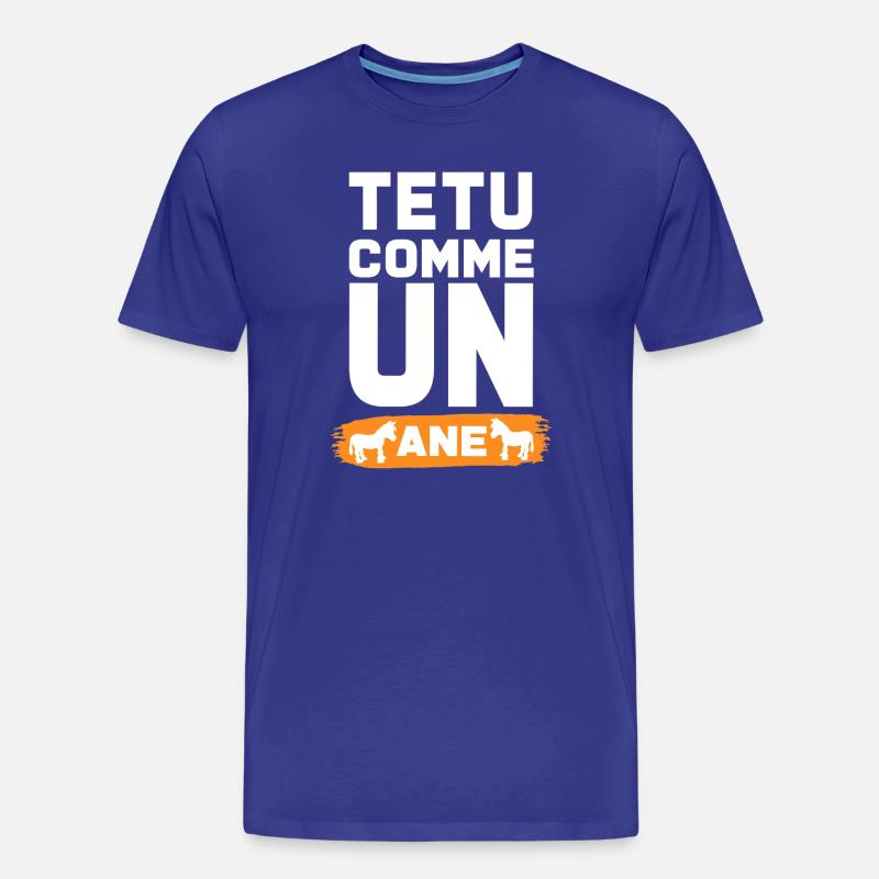 TEXT WIE EIN ESEL - Männer Premium Bio T-Shirt - Königsblau