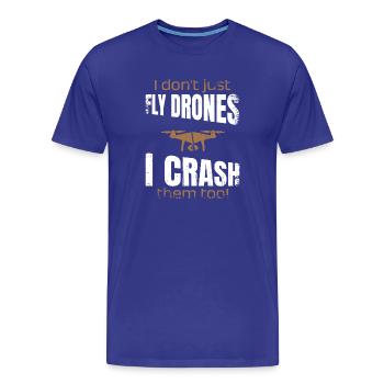 I dont just fly drones I crash them too - Männer Premium Bio T-Shirt - Königsblau - Vorne - Damien (186cm)