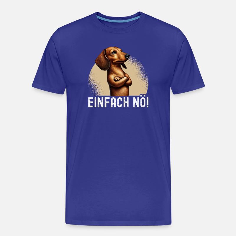 Einfach Nö Dackel Teckel Hund Hunderasse - Männer Premium Bio T-Shirt - Königsblau