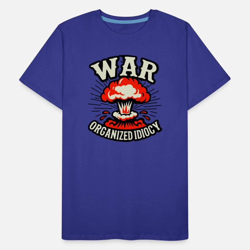 WAR – Organized Idiocy Men's Premium Organic T-Shirt
