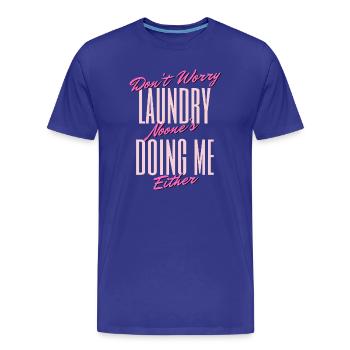 Funny Laundry Quote Design - Men's Premium Organic T-Shirt - royal blue - Front - Damien (186cm)