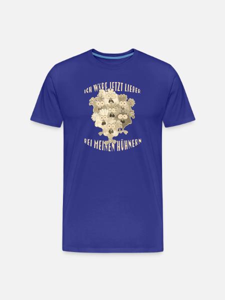 Chickens Saying - Men's Premium Organic T-Shirt - royal blue