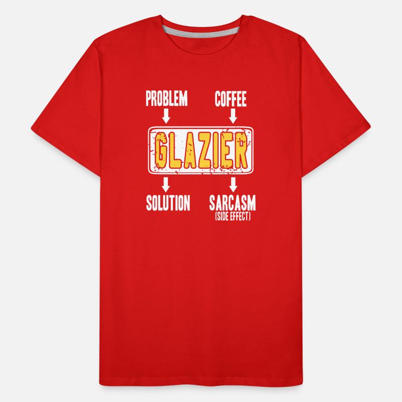 Glazier Problem Solver Coffee Humor Worker Sarcasm Men's Premium Organic T-Shirt