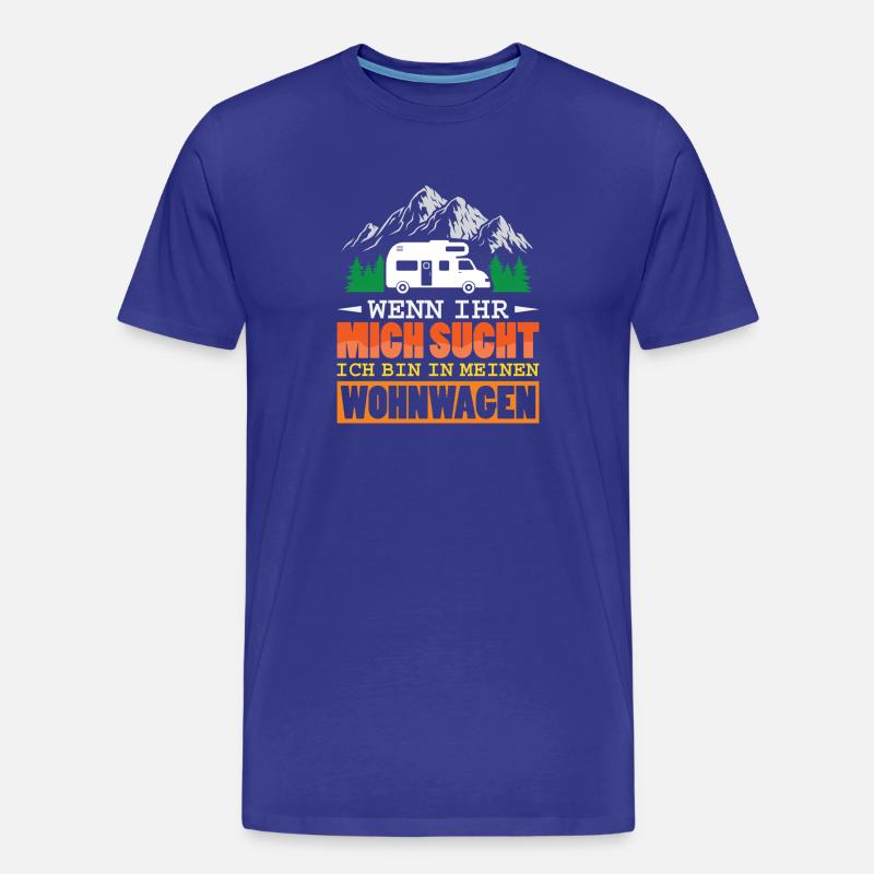 Camper Camping Wohnwagen Spruch - Männer Premium Bio T-Shirt - Königsblau