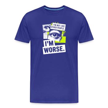 Je ne suis pas comme les autres, je suis pire Frech Gothic - T-shirt bio Premium Homme - bleu roi - Devant - Damien (186cm)