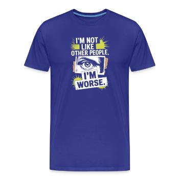 Je ne suis pas comme les autres, je suis pire Frech Gothic - T-shirt bio Premium Homme - bleu roi - Devant - Damien (186cm)
