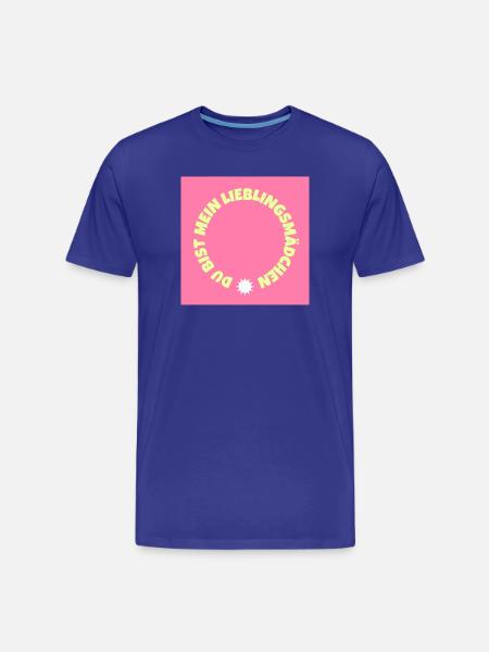 Tu es ma fille préférée - T-shirt bio Premium Homme - bleu roi